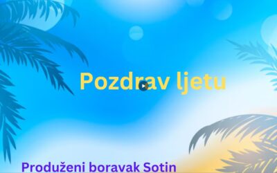 Produženi boravak u Sotinu iščekuje ljeto